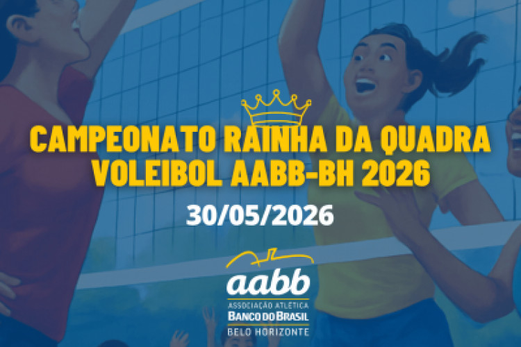 CAMPEONATO RAINHA DA QUADRA  VOLEIBOL AABB-BH - 30/05/2026