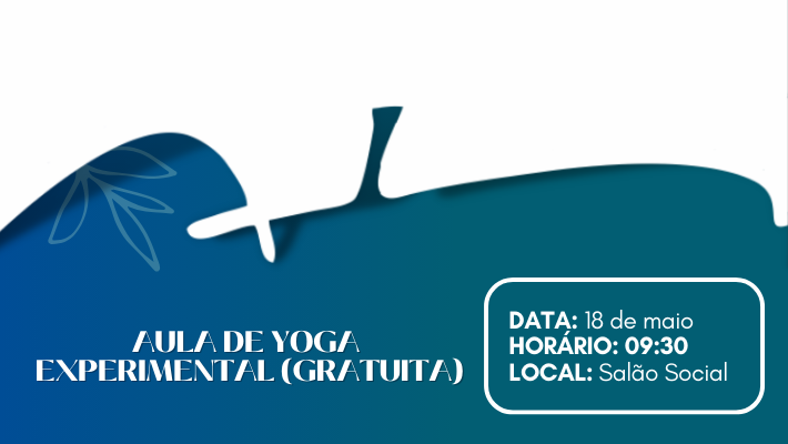 AULA DE YOGA EXPERIMENTAL (GRATUITA)