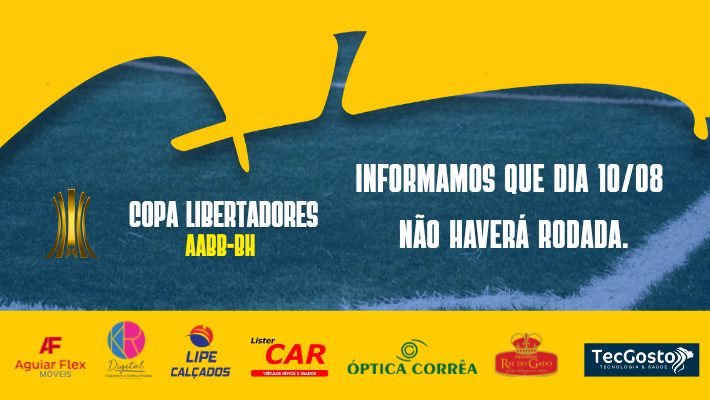 COPA LIBERTADORES AABB-BH RODADA 10/08/2025