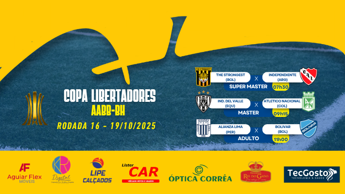 COPA LIBERTADORES AABB-BH Rodada 16 - DOMINGO 19/10/2025 