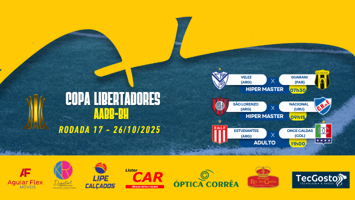 COPA LIBERTADORES AABB-BH   Rodada 17 - DOMINGO 26/10/2025 