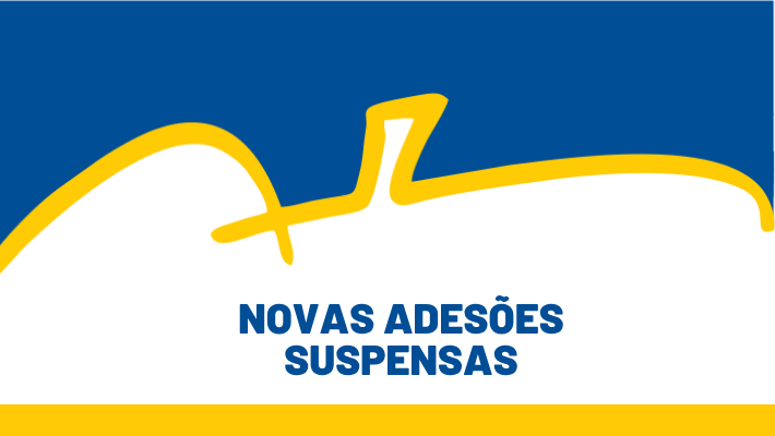 NOVAS ADESÕES SUSPENSAS - A PARTIR DE 01/11/2025
