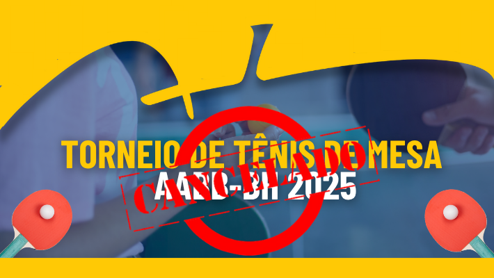 Cancelamento  Torneio de Tênis de Mesa AABB-BH 2025