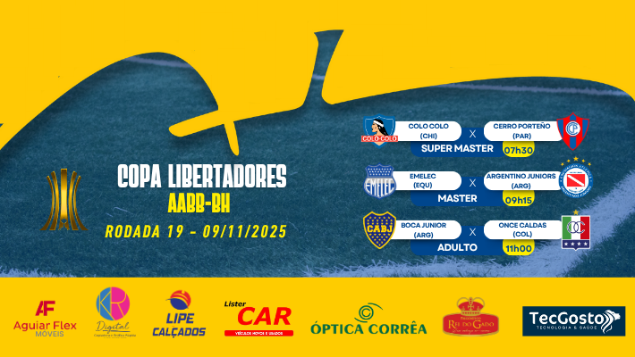 COPA LIBERTADORES AABB-BH  Rodada 19 - DOMINGO 09/11/2025 