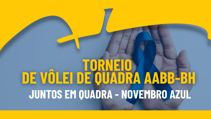 TORNEIO DE VÔLEI DE QUADRA AABB-BH JUNTOS EM QUADRA – NOVEMBRO AZUL