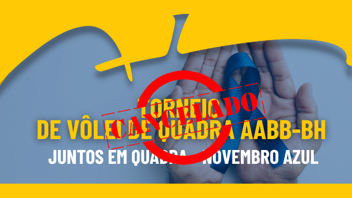 TORNEIO JUNTOS EM QUADRA NOVEMBRO AZUL - EVENTO CANCELADO