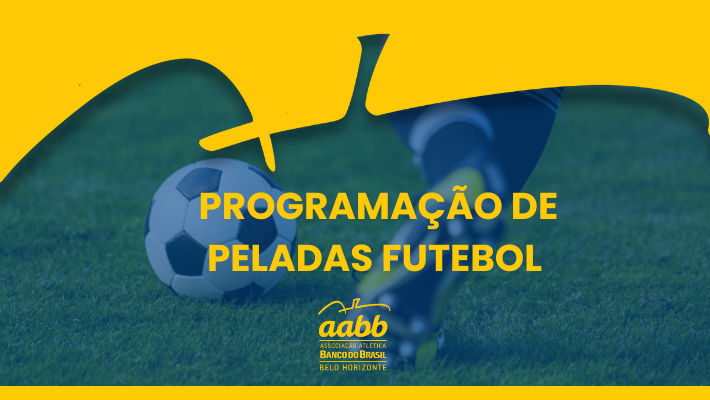 PROGRAMAÇÃO DE PELADAS  FUTEBOL  - 15/01/2025