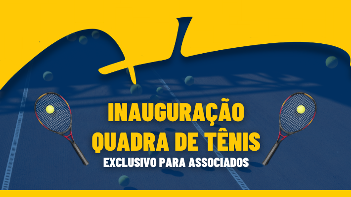 INAUGURAÇÃO DA QUADRA DE TÊNIS (14/06/2026)