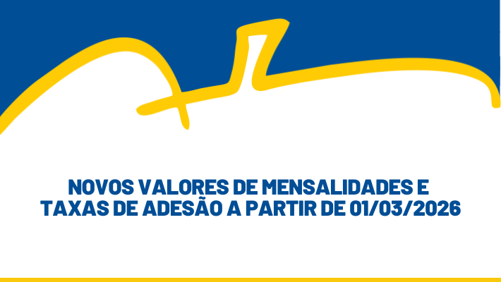 NOVOS VALORES DE MENSALIDADES E TAXAS DE ADESÃO A PARTIR DE 01/03/2026