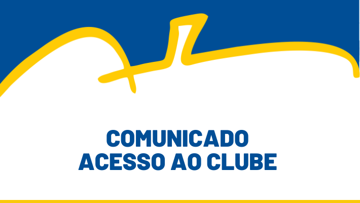 COMUNICADO ACESSO AO CLUBE 23 a 29/04/2026