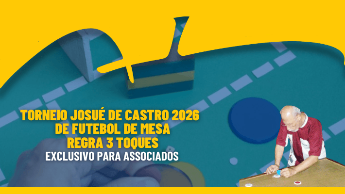 TORNEIO JOSUÉ DE CASTRO 2026 DE FUTEBOL DE MESA REGRA 3 TOQUES - 14/05/2026