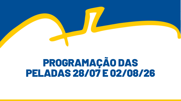 Programação das Peladas - 28/07 e 02/08/26