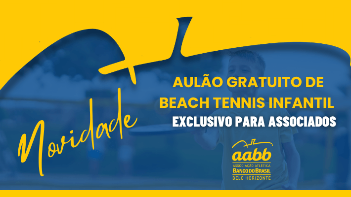 Novidade! Aulão Gratuito de Beach Tennis Infantil (28/07/26)