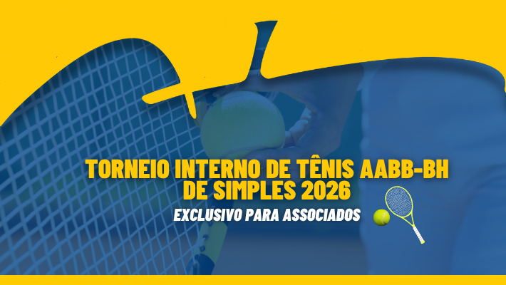 TORNEIO INTERNO DE TÊNIS AABB-BH DE SIMPLES 2026 EXCLUSIVO PARA ASSOCIADOS 