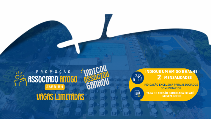 PROMOÇÃO ASSOCIADO AMIGO AABB-BH