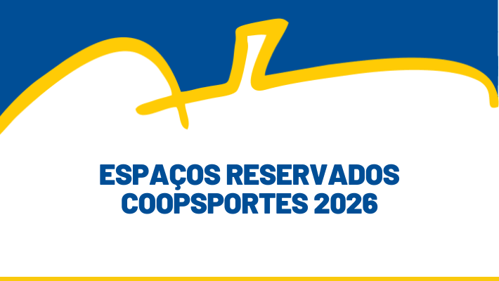 ESPAÇOS RESERVADOS COOPSPORTES 2026