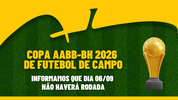 COPA AABB-BH 2026 DE FUTEBOL DE CAMPO RODADA 06/09/26