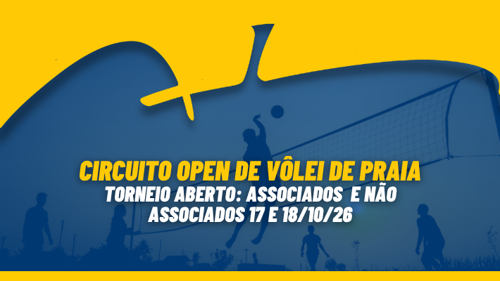 CIRCUITO OPEN DE VÔLEI DE PRAIA TORNEIO ABERTO ASSOCIADOS E NÃO ASSOCIADOS 17 e 18/10/26